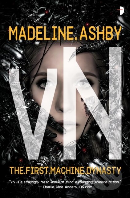 Kniha: vN (Madeline Ashby). Angry Robot, 2017 Kniha: vN (Madeline Ashby). Angry Robot, 2017