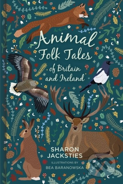 Kniha: Animal Folk Tales of Britain and Ireland (Sharon Jacksties). The History Press, 2020 Kniha: Animal Folk Tales of Britain and Ireland (Sharon Jacksties). The History Press, 2020