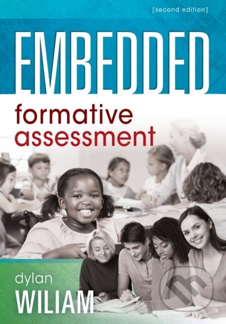 Kniha: Embedded Formative Assessment (Dylan Wiliam). , 2017 Kniha: Embedded Formative Assessment (Dylan Wiliam). , 2017