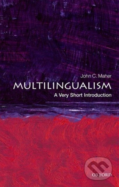 Kniha: Multilingualism (John C. Maher). Oxford University Press, 2017 Kniha: Multilingualism (John C. Maher). Oxford University Press, 2017