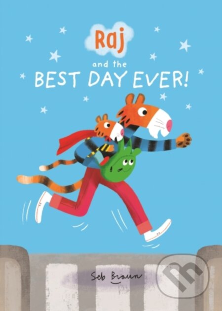 Kniha: Raj and the Best Day Ever (Sebastien Braun). Templar, 2018 Kniha: Raj and the Best Day Ever (Sebastien Braun). Templar, 2018