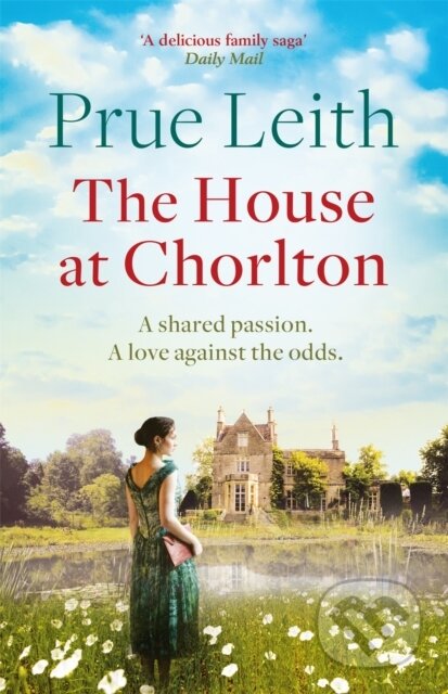 Kniha: The House at Chorlton (Prue Leith). Quercus, 2018 Kniha: The House at Chorlton (Prue Leith). Quercus, 2018