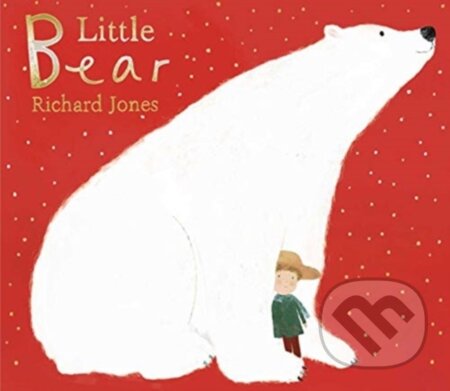 Kniha: Little Bear (Richard Jones). Simon & Schuster, 2021 Kniha: Little Bear (Richard Jones). Simon & Schuster, 2021