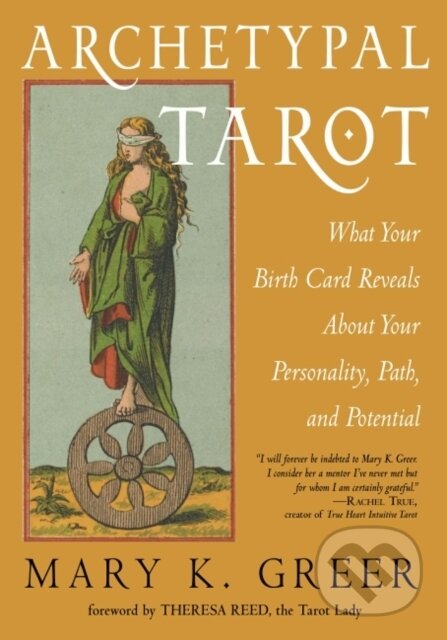 Kniha: Archetypal Tarot (Mary K. Greer). , 2021 Kniha: Archetypal Tarot (Mary K. Greer). , 2021