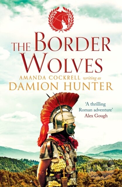 Kniha: The Border Wolves (Damion Hunter). Canelo, 2021 Kniha: The Border Wolves (Damion Hunter). Canelo, 2021