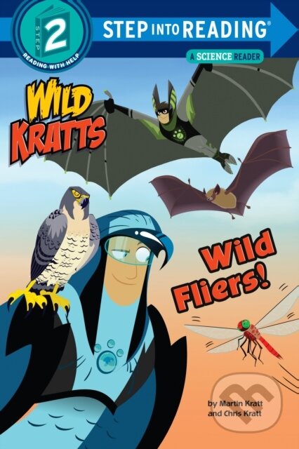 Kniha: Wild Fliers (Chris Kratt a Martin Kratt). , 2018 Kniha: Wild Fliers (Chris Kratt a Martin Kratt). , 2018