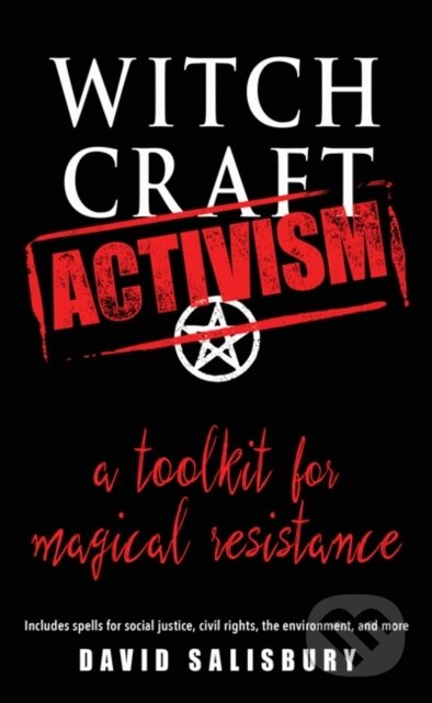 Kniha: Witchcraft Activism (David Salisbury). RED WHEEL/WEISER, 2019 Kniha: Witchcraft Activism (David Salisbury). RED WHEEL/WEISER, 2019