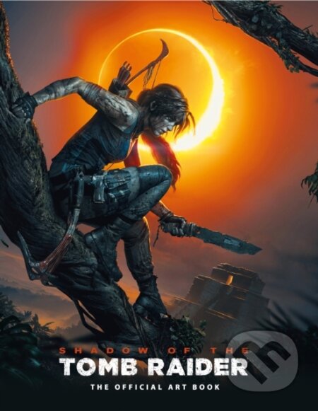 Kniha: Shadow of the Tomb Raider The Official Art Book (Martin Dubeau a Paul Davies). Titan Books, 2018 Kniha: Shadow of the Tomb Raider The Official Art Book (Martin Dubeau a Paul Davies). Titan Books, 2018