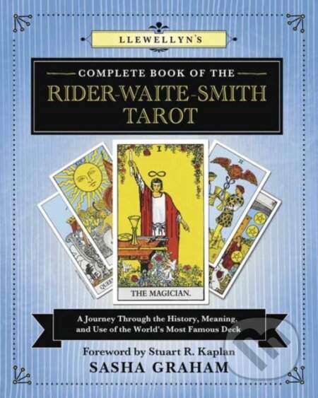 Kniha: Llewellyn's Complete Book of the Rider-Waite-Smith Tarot (Sasha Graham). Llewellyn Publications, 2018 Kniha: Llewellyn's Complete Book of the Rider-Waite-Smith Tarot (Sasha Graham). Llewellyn Publications, 2018