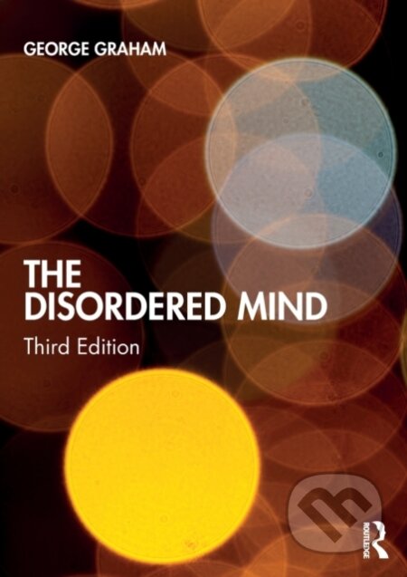 Kniha: The Disordered Mind (George Graham). Routledge, 2020 Kniha: The Disordered Mind (George Graham). Routledge, 2020