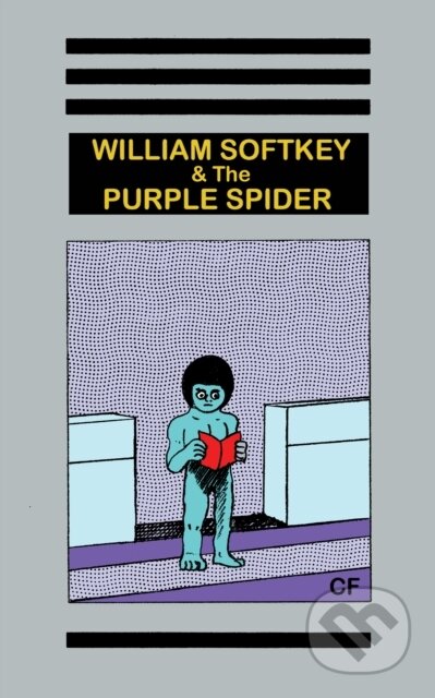 Kniha: William Softkey and the Purple Spider (CF). Anthology Editions, 2020 Kniha: William Softkey and the Purple Spider (CF). Anthology Editions, 2020