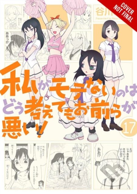 Kniha: No Matter How I Look at It, It's You Guys' Fault I'm Not Popular!, Vol. 17 (Bianca Pistillo, Nico Tanigawa, Krista Shipley a Karie Shipley). Yen Press, 2020 Kniha: No Matter How I Look at It, It's You Guys' Fault I'm Not Popular!, Vol. 17 (Bianca Pistillo, Nico Tanigawa, Krista Shipley a Karie Shipley). Yen Press, 2020