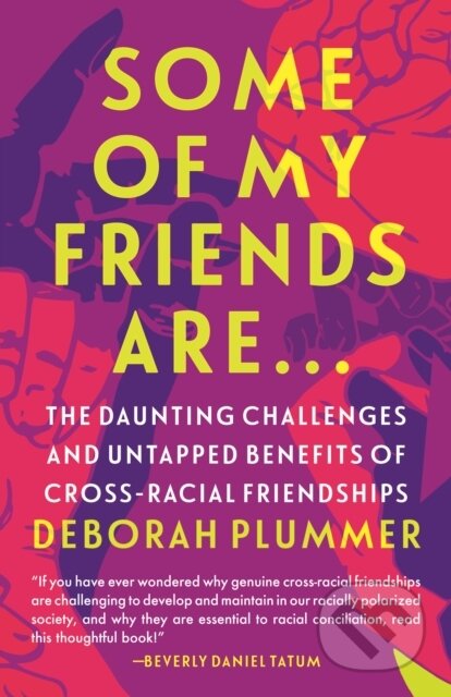Kniha: Some of My Friends Are… (Deborah Plummer). Beacon Press, 2020 Kniha: Some of My Friends Are… (Deborah Plummer). Beacon Press, 2020