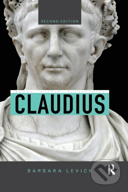 Kniha: Claudius (Barbara Levick). Routledge, 2020 Kniha: Claudius (Barbara Levick). Routledge, 2020