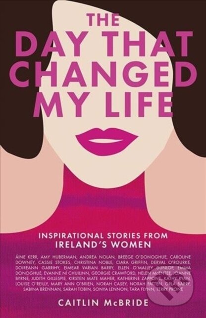 Kniha: The Day That Changed My Life (Caitlin Mcbride). Black and White, 2020 Kniha: The Day That Changed My Life (Caitlin Mcbride). Black and White, 2020