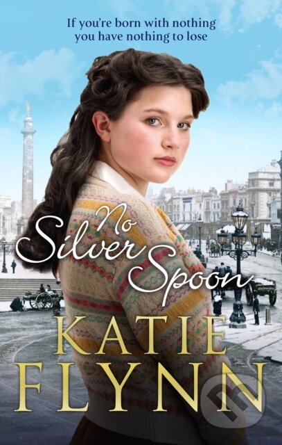 Kniha: No Silver Spoon (Katie Flynn). Arrow Books, 2018 Kniha: No Silver Spoon (Katie Flynn). Arrow Books, 2018