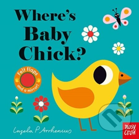 Kniha: Where's Baby Chick? (Ingela P Arrhenius). Nosy Crow, 2020 Kniha: Where's Baby Chick? (Ingela P Arrhenius). Nosy Crow, 2020