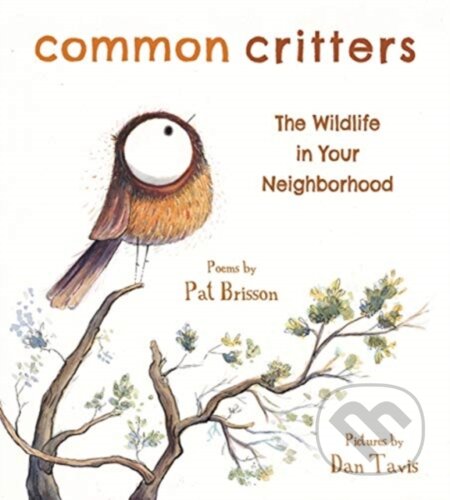 Kniha: Common Critters (Pat Brisson). Tilbury House, 2020 Kniha: Common Critters (Pat Brisson). Tilbury House, 2020
