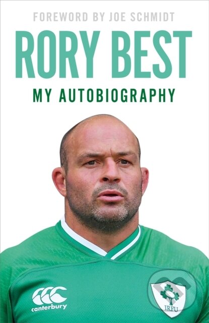 Kniha: My Autobiography (Rory Best). Hodder Paperback, 2021 Kniha: My Autobiography (Rory Best). Hodder Paperback, 2021