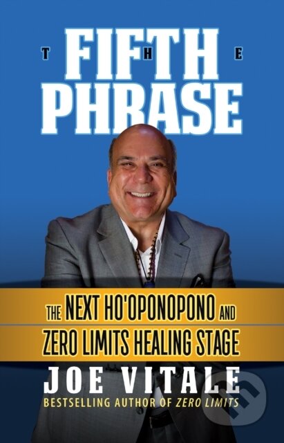 Kniha: The Fifth Phrase (Joe Vitale). G&D Media, 2021 Kniha: The Fifth Phrase (Joe Vitale). G&D Media, 2021