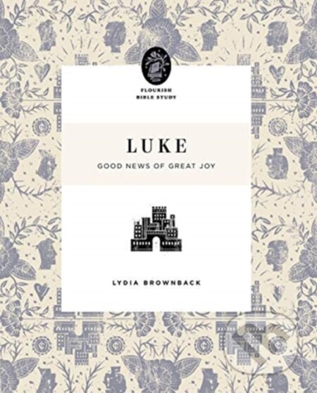 Kniha: Luke (Lydia Brownback). Crossway Books, 2021 Kniha: Luke (Lydia Brownback). Crossway Books, 2021