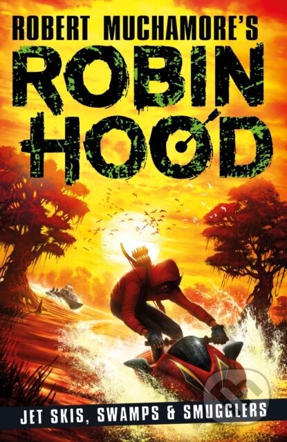 Kniha: Robin Hood 3: Jet Skis, Swamps & Smugglers (Robert Muchamore's Robin Hood) (Robert Muchamore). Hot Key, 2021 Kniha: Robin Hood 3: Jet Skis, Swamps & Smugglers (Robert Muchamore's Robin Hood) (Robert Muchamore). Hot Key, 2021