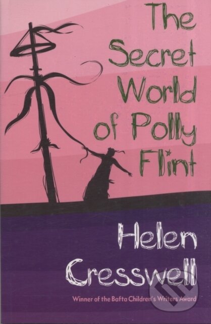 Kniha: The Secret World of Polly Flint (Helen Cresswell). , 2019 Kniha: The Secret World of Polly Flint (Helen Cresswell). , 2019