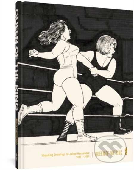 Kniha: Queen of the Ring (Jaime Hernandez). Fantagraphics, 2021 Kniha: Queen of the Ring (Jaime Hernandez). Fantagraphics, 2021