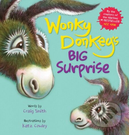 Kniha: Wonky Donkey's Big Surprise (PB) (Craig Smith). Scholastic, 2021 Kniha: Wonky Donkey's Big Surprise (PB) (Craig Smith). Scholastic, 2021
