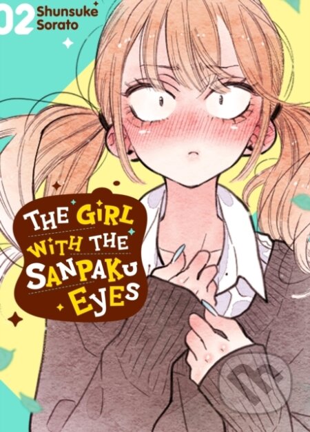Kniha: The Girl with the Sanpaku Eyes, Volume 2 (Shunsuke Sorato). Denpa Books, 2021 Kniha: The Girl with the Sanpaku Eyes, Volume 2 (Shunsuke Sorato). Denpa Books, 2021