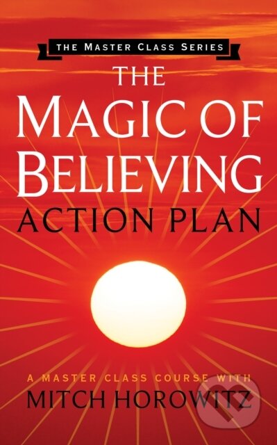 Kniha: The Magic of Believing Action Plan (Master Class Series) (Mitch Horowitz). G&D Media, 2020 Kniha: The Magic of Believing Action Plan (Master Class Series) (Mitch Horowitz). G&D Media, 2020