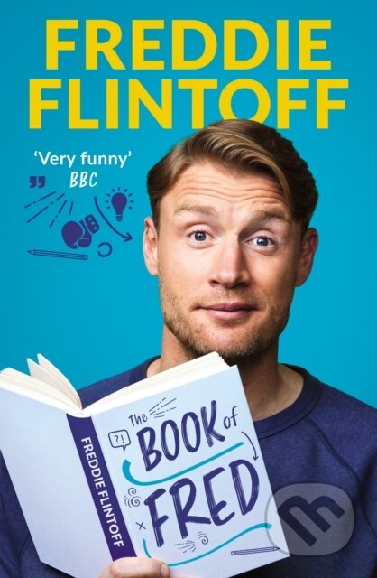 Kniha: The Book of Fred (Andrew Flintoff). Blink Publishing, 2021 Kniha: The Book of Fred (Andrew Flintoff). Blink Publishing, 2021