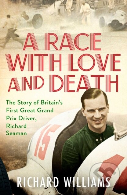 Kniha: A Race with Love and Death (Richard Williams). Simon & Schuster, 2021 Kniha: A Race with Love and Death (Richard Williams). Simon & Schuster, 2021