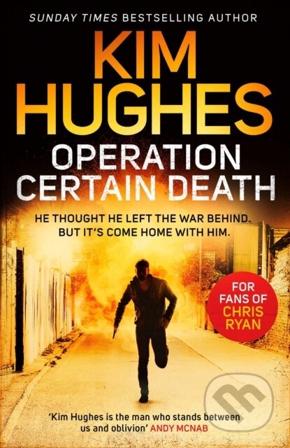 Kniha: Operation Certain Death (Kim Hughes). Simon & Schuster, 2021 Kniha: Operation Certain Death (Kim Hughes). Simon & Schuster, 2021