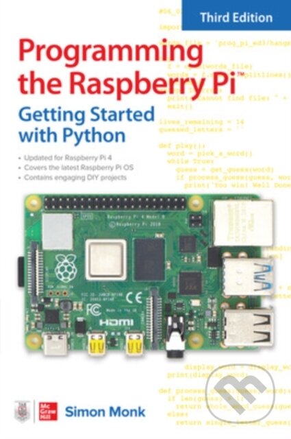 Kniha: Programming the Raspberry Pi, Third Edition: Getting Started with Python (Simon Monk). McGraw-Hill, 2021 Kniha: Programming the Raspberry Pi, Third Edition: Getting Started with Python (Simon Monk). McGraw-Hill, 2021