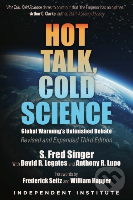 Kniha: Hot Talk, Cold Science (Anthony R. Lupo, S. Fred Singer a David R. Legates). , 2021 Kniha: Hot Talk, Cold Science (Anthony R. Lupo, S. Fred Singer a David R. Legates). , 2021