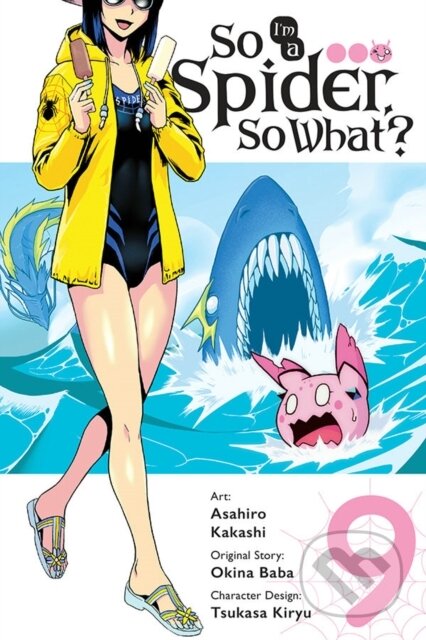 Kniha: So I'm a Spider, So What?, Vol. 9 (manga) (Asahiro Kakashi, Okina Baba, Jenny McKeon a Bianca Pistillo). Yen Press, 2021 Kniha: So I'm a Spider, So What?, Vol. 9 (manga) (Asahiro Kakashi, Okina Baba, Jenny McKeon a Bianca Pistillo). Yen Press, 2021