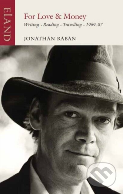 Kniha: For Love or Money (Jonathan Raban). , 2018 Kniha: For Love or Money (Jonathan Raban). , 2018
