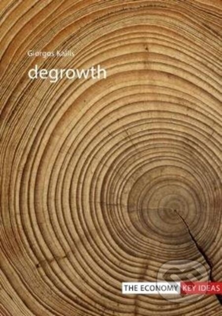 Kniha: Degrowth (Giorgos Kallis). , 2018 Kniha: Degrowth (Giorgos Kallis). , 2018