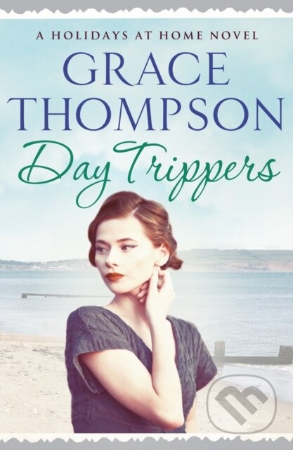 Kniha: Day Trippers (Grace Thompson). Canelo, 2018 Kniha: Day Trippers (Grace Thompson). Canelo, 2018