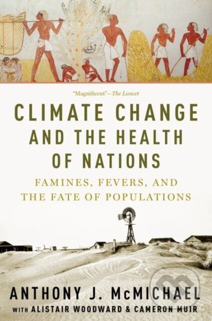 Kniha: Climate Change and the Health of Nations (Anthony McMichael). Oxford University Press, 2019 Kniha: Climate Change and the Health of Nations (Anthony McMichael). Oxford University Press, 2019
