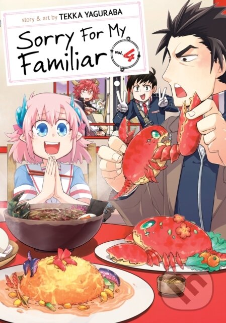 Kniha: Sorry For My Familiar Vol. 4 (Tekka Yaguraba). Seven Seas, 2019 Kniha: Sorry For My Familiar Vol. 4 (Tekka Yaguraba). Seven Seas, 2019