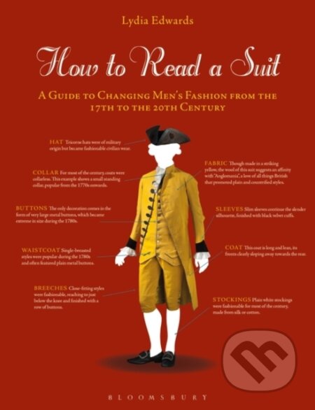 Kniha: How to Read a Suit (Lydia Edwards). Bloomsbury, 2020 Kniha: How to Read a Suit (Lydia Edwards). Bloomsbury, 2020