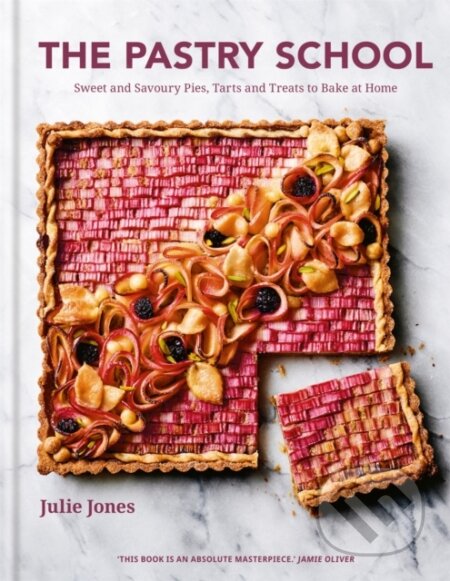 Kniha: The Pastry School (Julie Jones). Kyle Books, 2020 Kniha: The Pastry School (Julie Jones). Kyle Books, 2020