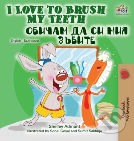 Kniha: I Love to Brush My Teeth (English Bulgarian Bilingual Book) (Kidkiddos Books a Shelley Admont). Kidkiddos, 2020 Kniha: I Love to Brush My Teeth (English Bulgarian Bilingual Book) (Kidkiddos Books a Shelley Admont). Kidkiddos, 2020