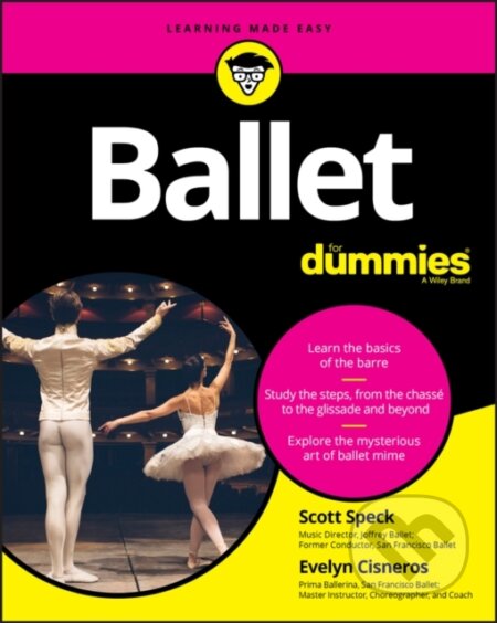 Kniha: Ballet For Dummies (Evelyn Cisneros a Scott Speck). , 2020 Kniha: Ballet For Dummies (Evelyn Cisneros a Scott Speck). , 2020