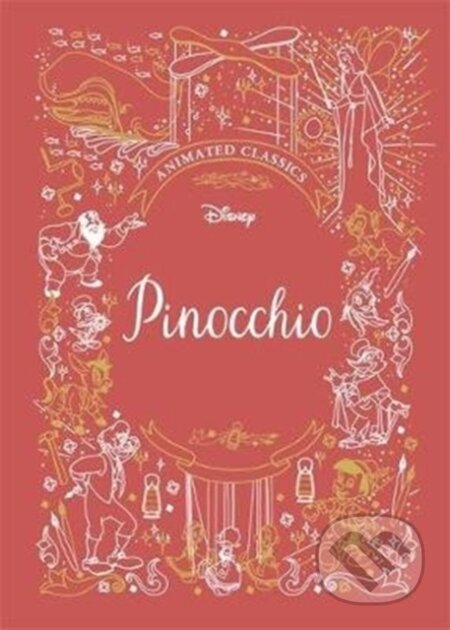 Kniha: Pinocchio (Disney Animated Classics) (Walt Disney Company). Vydavateľstvo sv. Bystríka, 2020 Kniha: Pinocchio (Disney Animated Classics) (Walt Disney Company). Vydavateľstvo sv. Bystríka, 2020