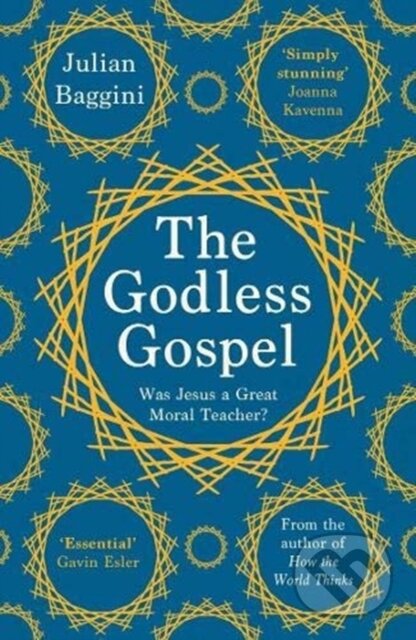 Kniha: The Godless Gospel (Julian Baggini). Granta Books, 2021 Kniha: The Godless Gospel (Julian Baggini). Granta Books, 2021