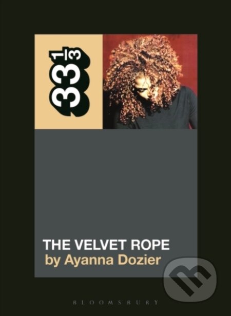 Kniha: Janet Jackson's The Velvet Rope (Ayanna Dozier). , 2020 Kniha: Janet Jackson's The Velvet Rope (Ayanna Dozier). , 2020