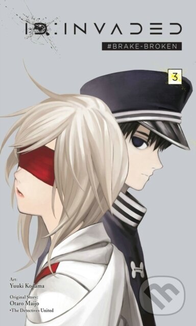 Kniha: ID:Invaded #Brake-Broken, Vol. 3 (Amanda Haley, Yuuki Kodama, Otaro Maijo a Bianca Pistillo). Yen Press, 2021 Kniha: ID:Invaded #Brake-Broken, Vol. 3 (Amanda Haley, Yuuki Kodama, Otaro Maijo a Bianca Pistillo). Yen Press, 2021